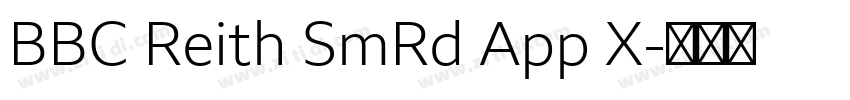 BBC Reith SmRd App X字体转换